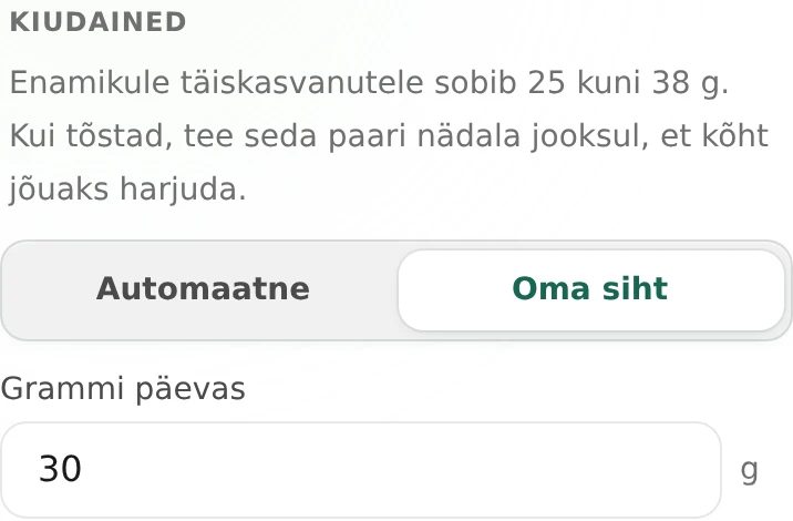 Kiudainete seadetes on valitud oma siht 30 grammi päevas
